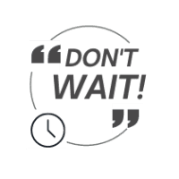 Dont wait